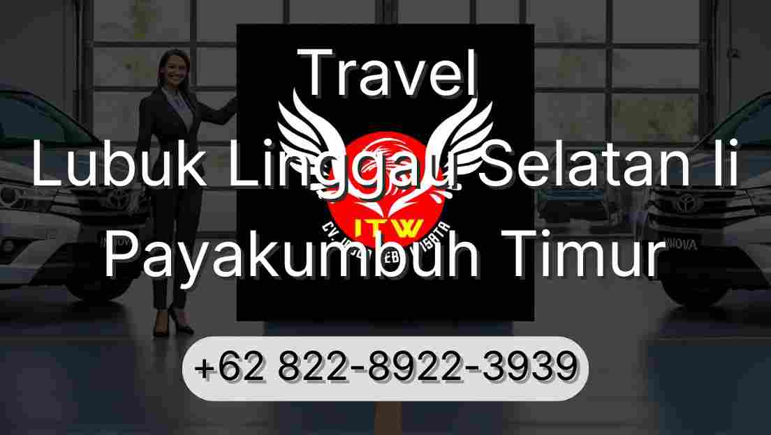 Travel Lubuk Linggau Selatan Ii Payakumbuh Timur