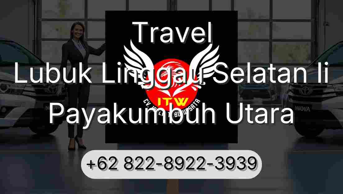 Travel Lubuk Linggau Selatan Ii Payakumbuh Utara