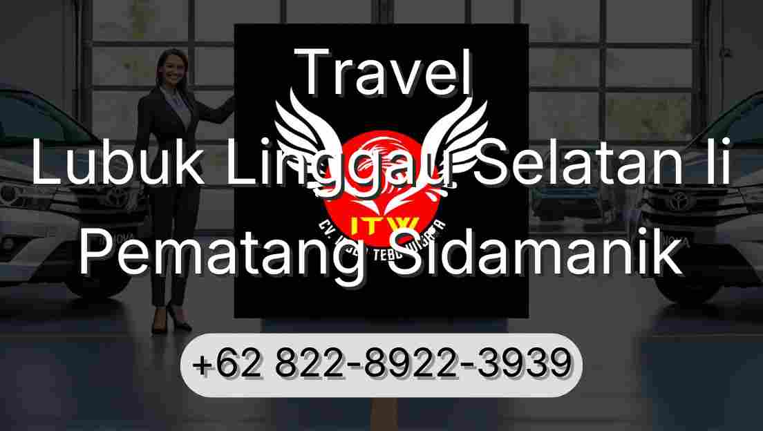 Travel Lubuk Linggau Selatan Ii Pematang Sidamanik