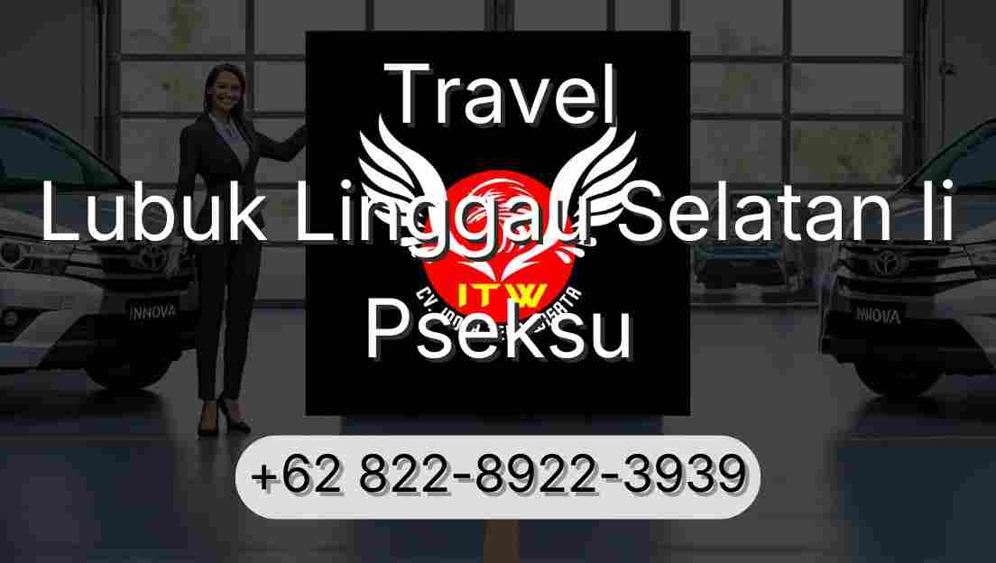 Travel Lubuk Linggau Selatan Ii Pseksu