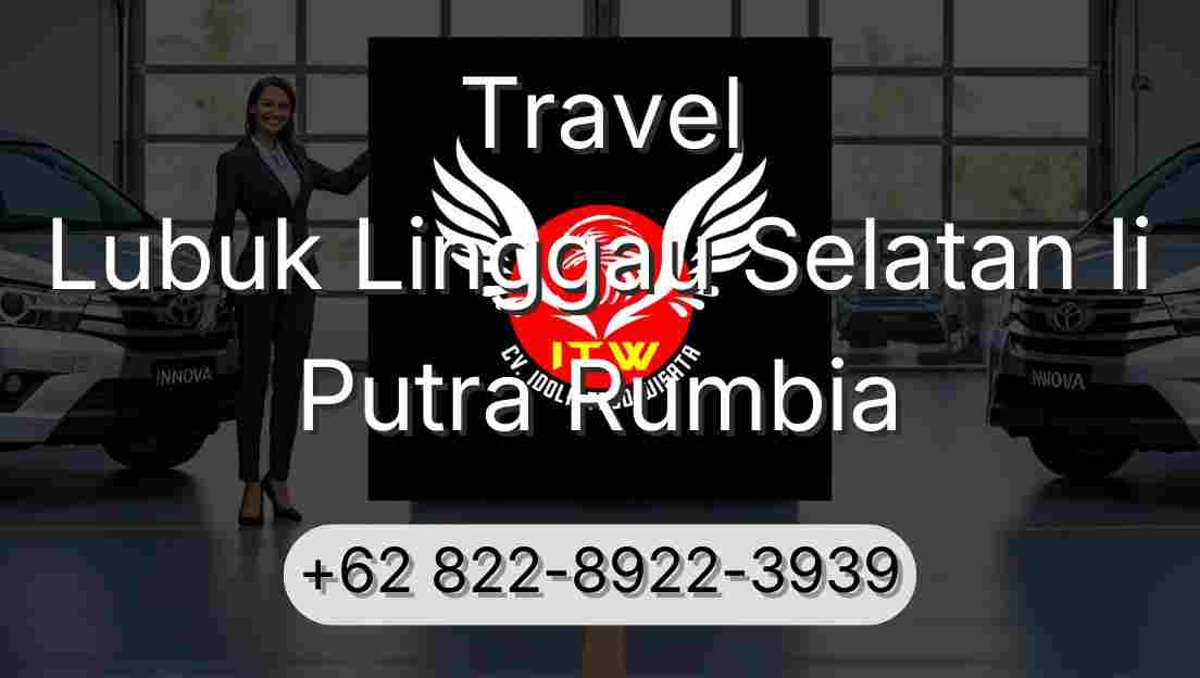 Travel Lubuk Linggau Selatan Ii Putra Rumbia
