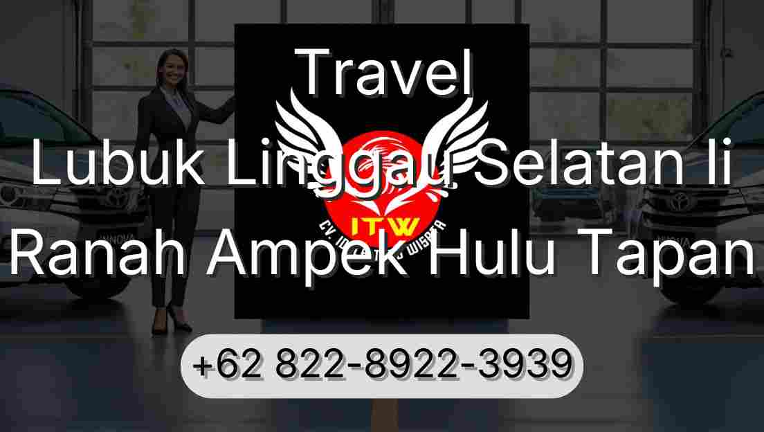 Travel Lubuk Linggau Selatan Ii Ranah Ampek Hulu Tapan