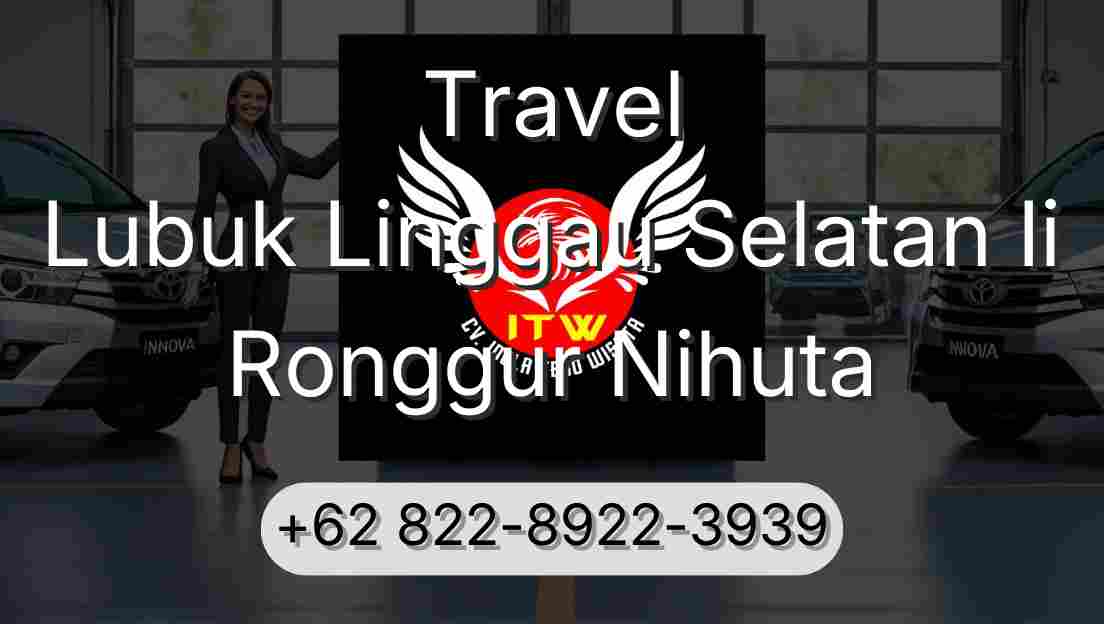 Travel Lubuk Linggau Selatan Ii Ronggur Nihuta