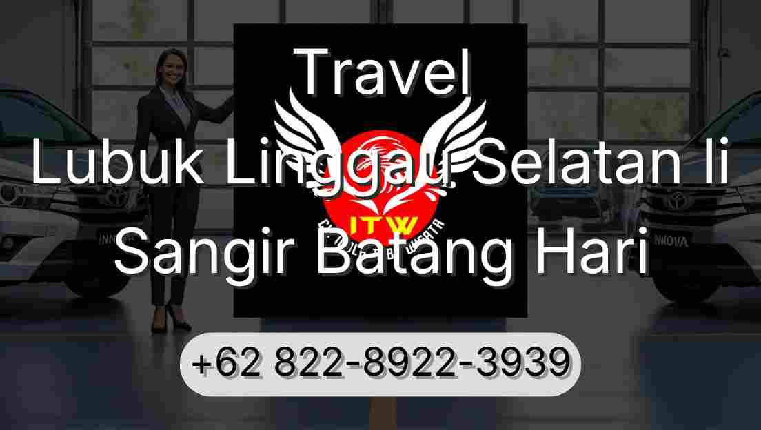 Travel Lubuk Linggau Selatan Ii Sangir Batang Hari