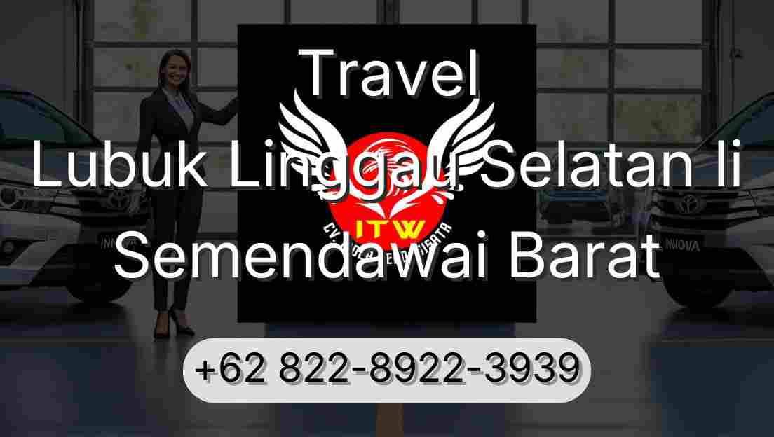 Travel Lubuk Linggau Selatan Ii Semendawai Barat