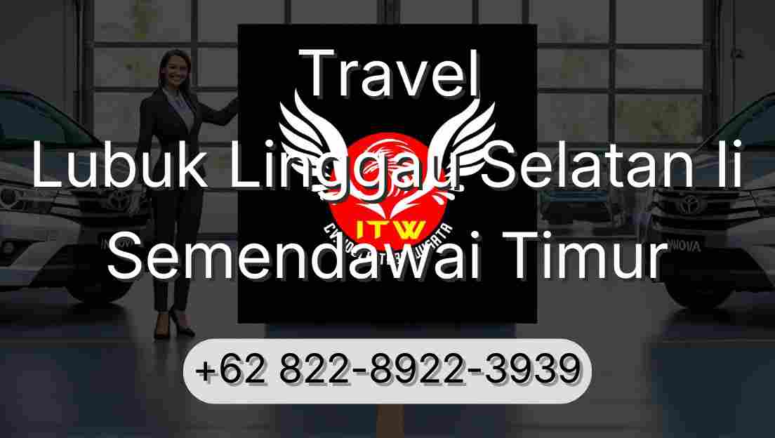 Travel Lubuk Linggau Selatan Ii Semendawai Timur