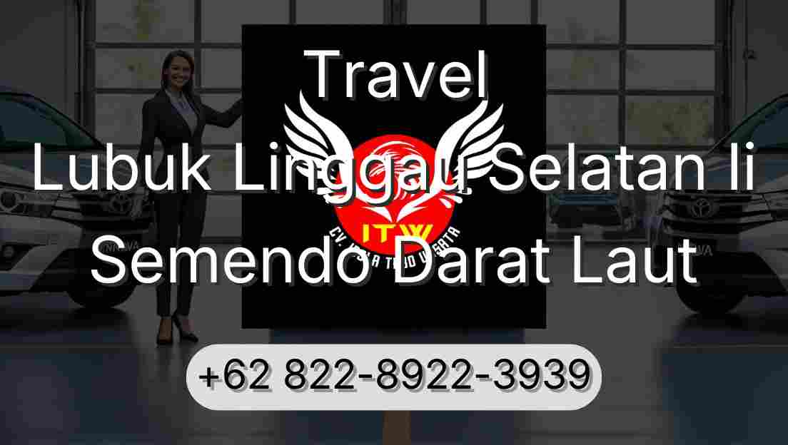 Travel Lubuk Linggau Selatan Ii Semendo Darat Laut