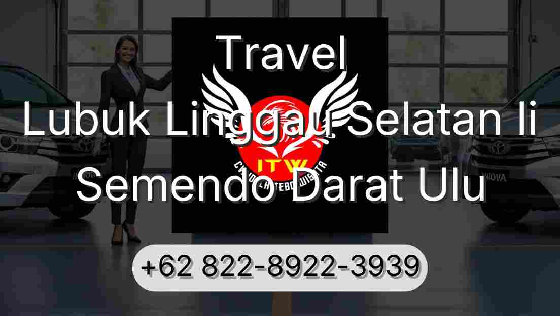 Travel Lubuk Linggau Selatan Ii Semendo Darat Ulu