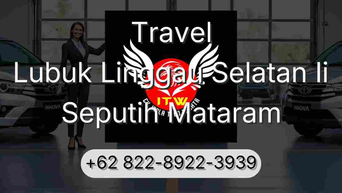 Travel Lubuk Linggau Selatan Ii Seputih Mataram