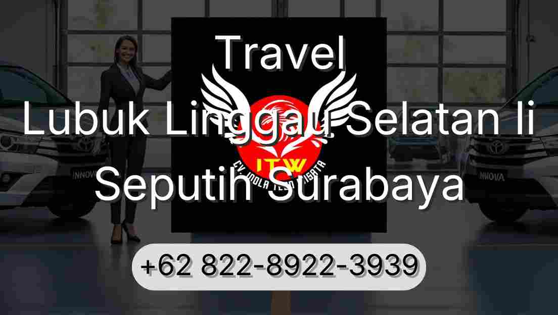 Travel Lubuk Linggau Selatan Ii Seputih Surabaya