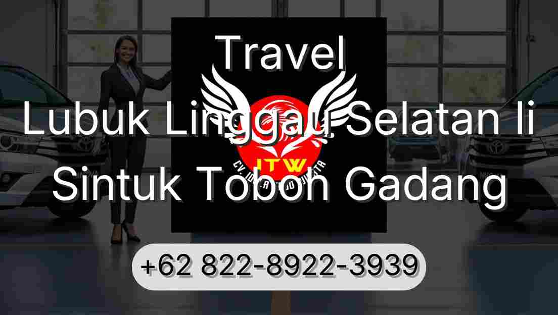 Travel Lubuk Linggau Selatan Ii Sintuk Toboh Gadang
