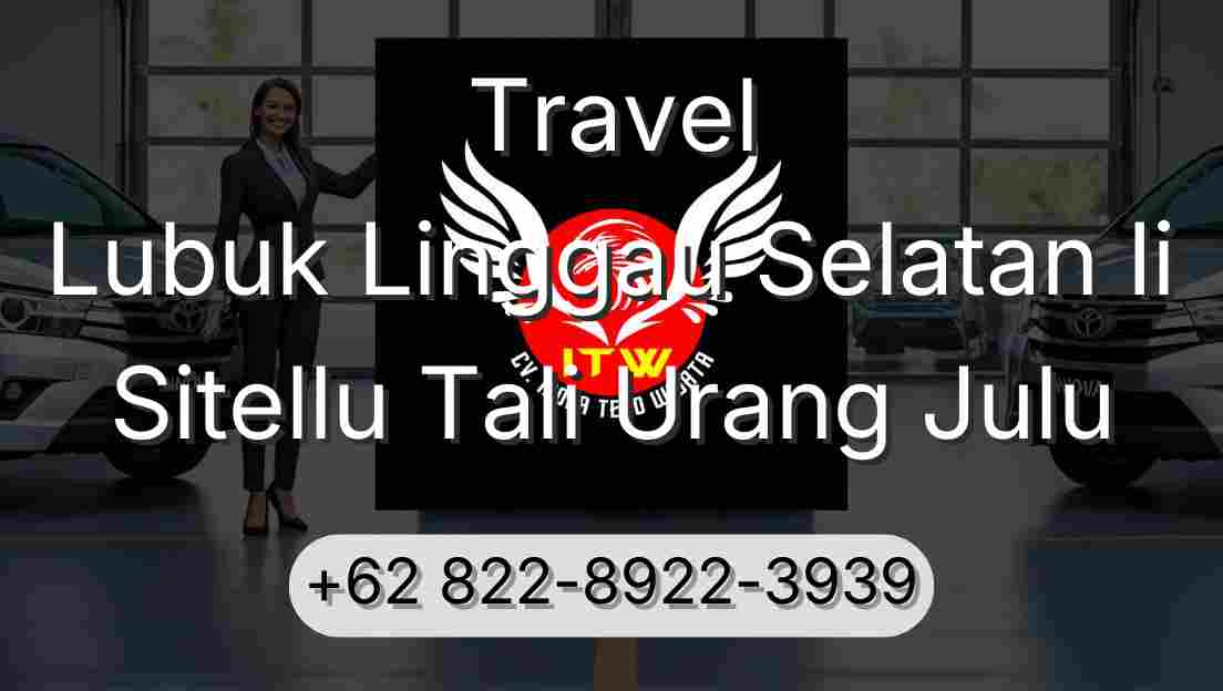 Travel Lubuk Linggau Selatan Ii Sitellu Tali Urang Julu