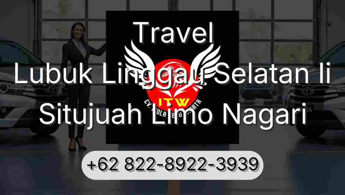 Travel Lubuk Linggau Selatan Ii Situjuah Limo Nagari