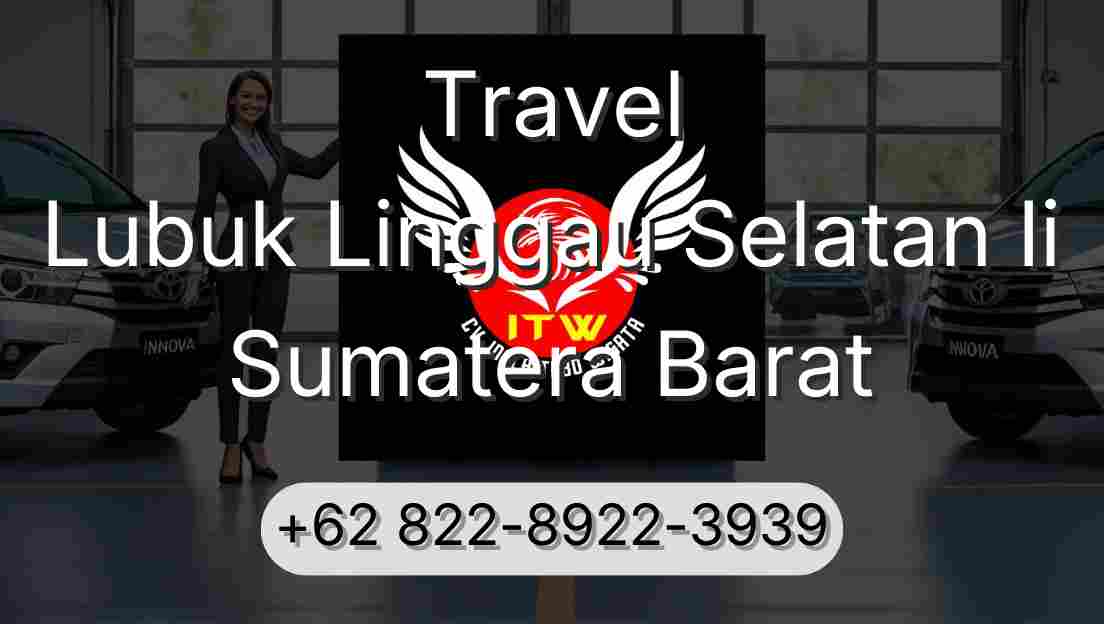 Travel Lubuk Linggau Selatan Ii Sumatera Barat