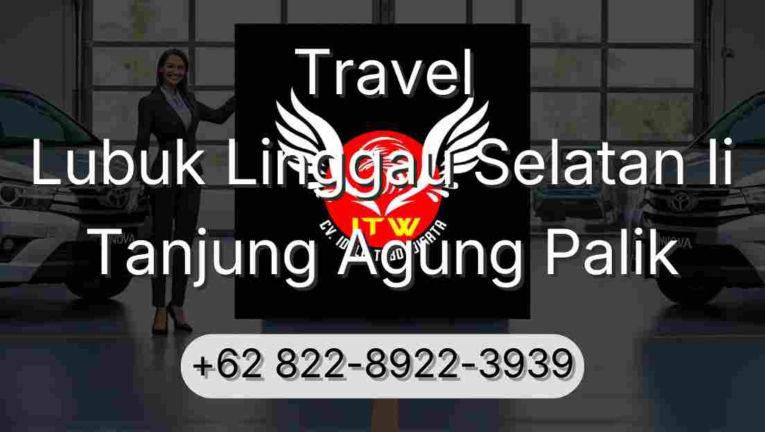 Travel Lubuk Linggau Selatan Ii Tanjung Agung Palik