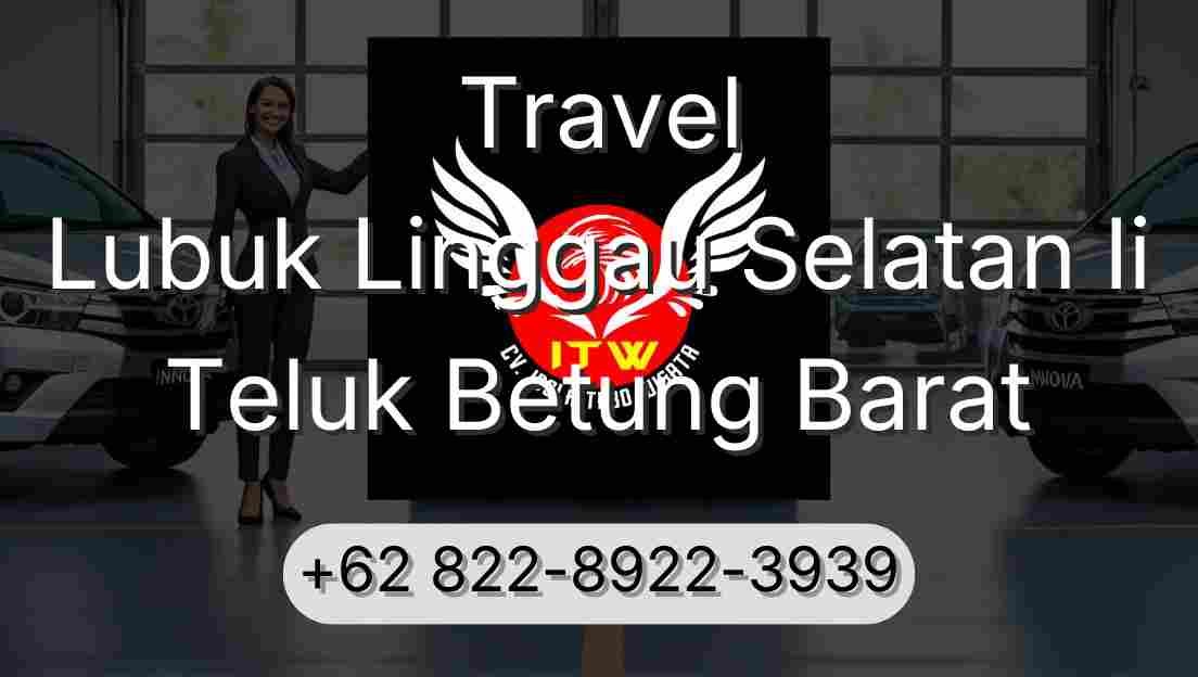 Travel Lubuk Linggau Selatan Ii Teluk Betung Barat