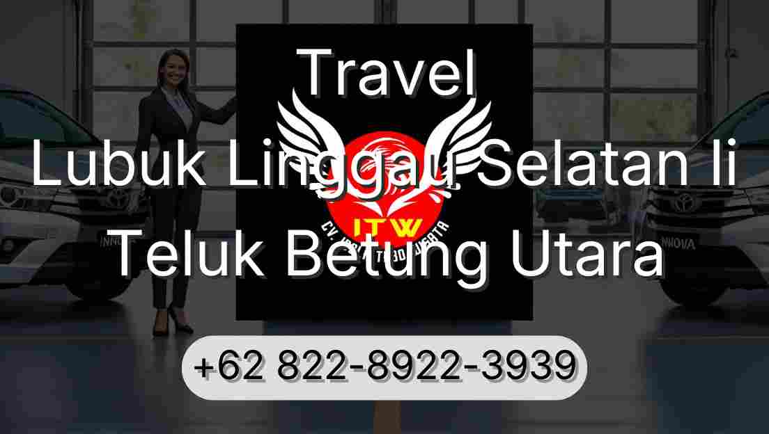 Travel Lubuk Linggau Selatan Ii Teluk Betung Utara