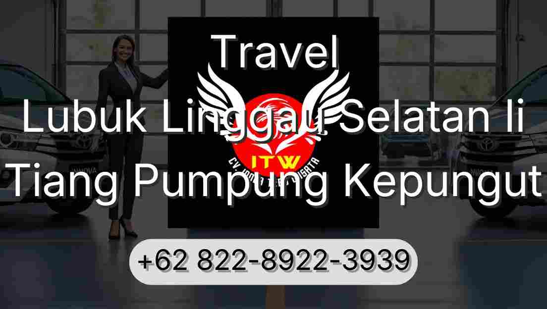 Travel Lubuk Linggau Selatan Ii Tiang Pumpung Kepungut