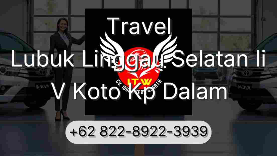 Travel Lubuk Linggau Selatan Ii V Koto Kp Dalam