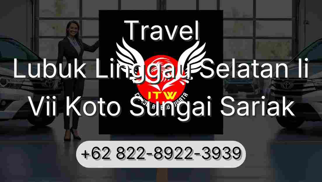 Travel Lubuk Linggau Selatan Ii Vii Koto Sungai Sariak