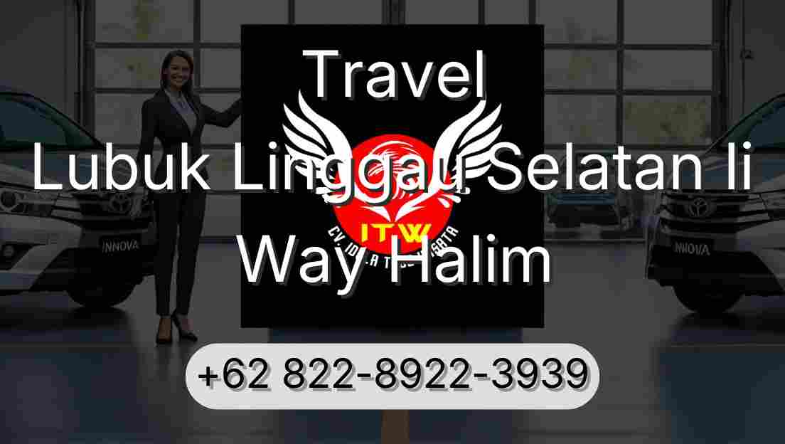 Travel Lubuk Linggau Selatan Ii Way Halim