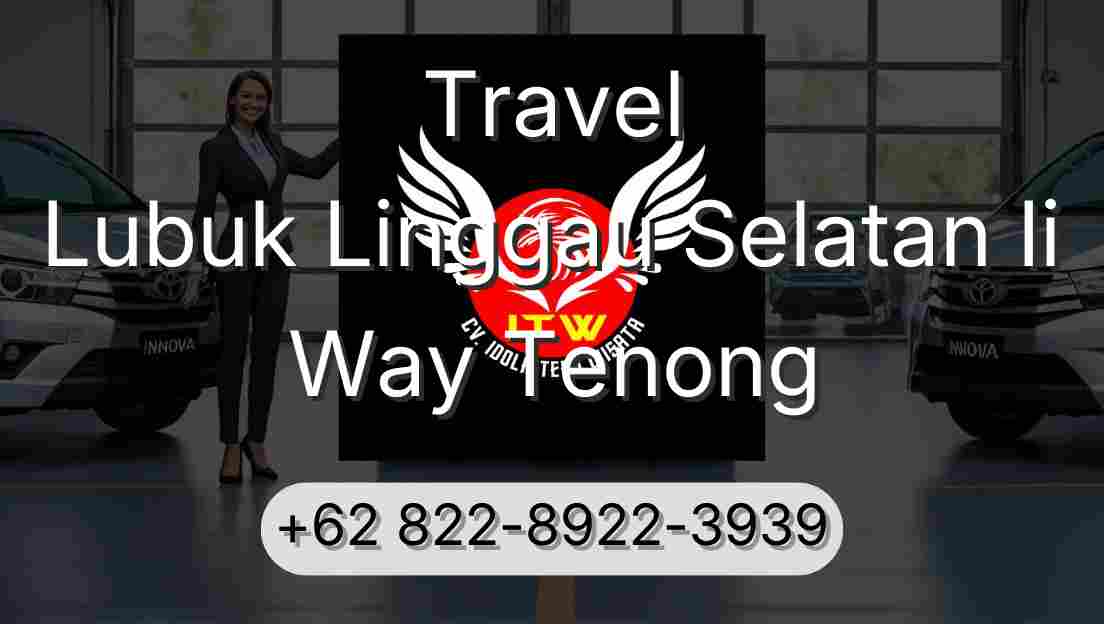 Travel Lubuk Linggau Selatan Ii Way Tenong
