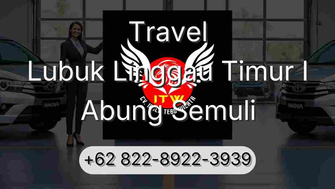 Travel Lubuk Linggau Timur I Abung Semuli