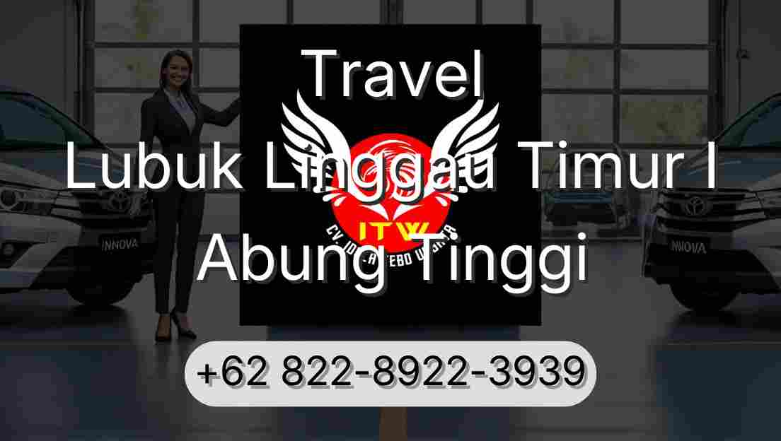 Travel Lubuk Linggau Timur I Abung Tinggi