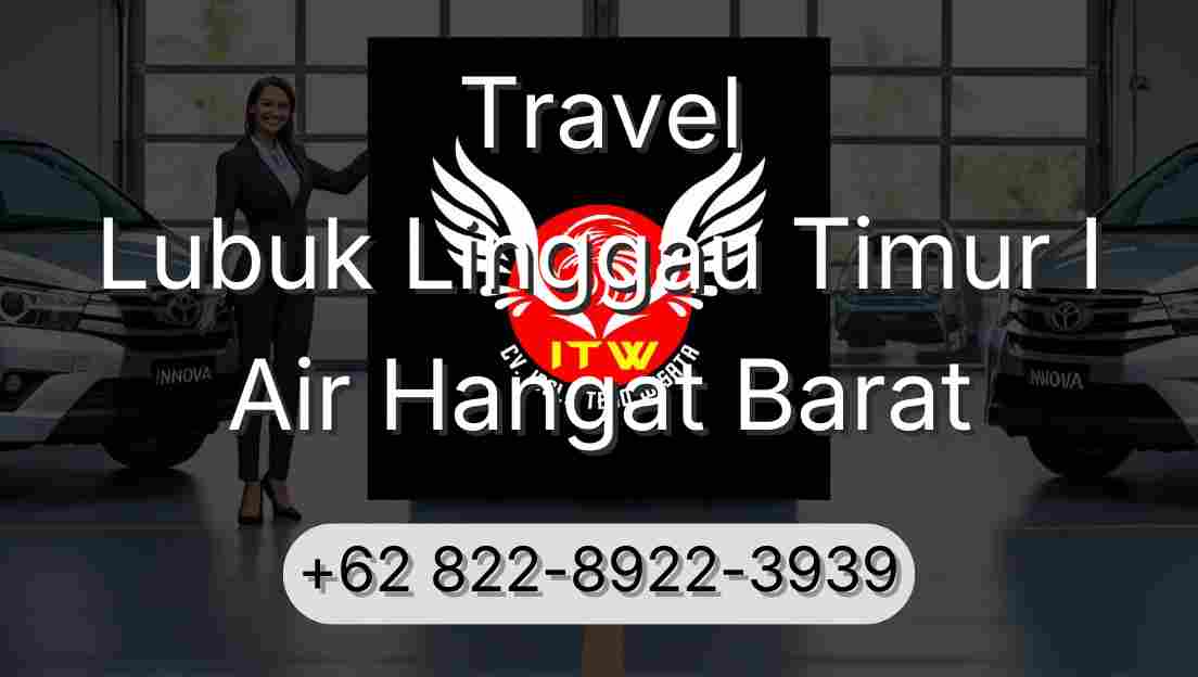 Travel Lubuk Linggau Timur I Air Hangat Barat