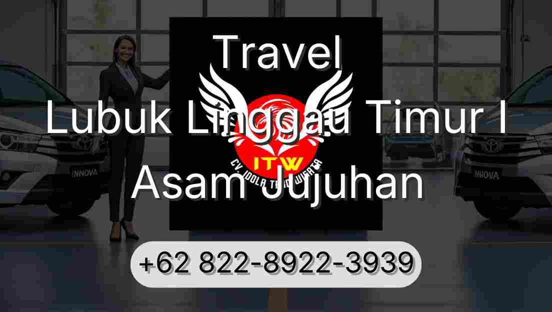 Travel Lubuk Linggau Timur I Asam Jujuhan