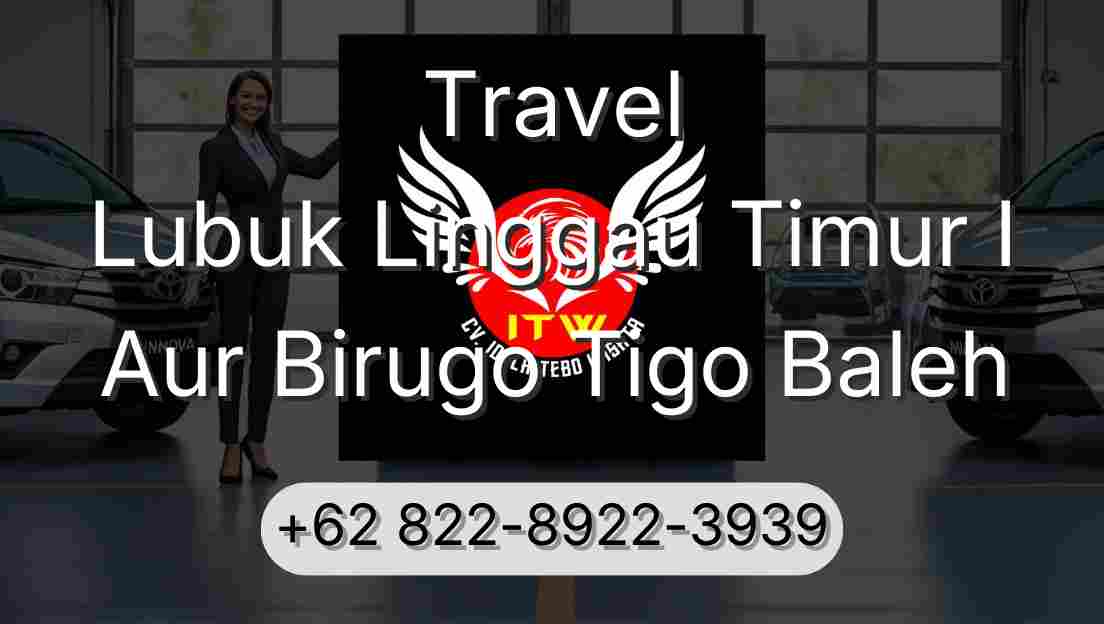 Travel Lubuk Linggau Timur I Aur Birugo Tigo Baleh