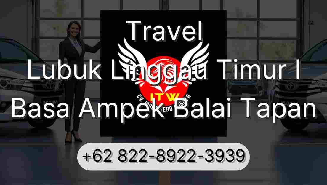 Travel Lubuk Linggau Timur I Basa Ampek Balai Tapan