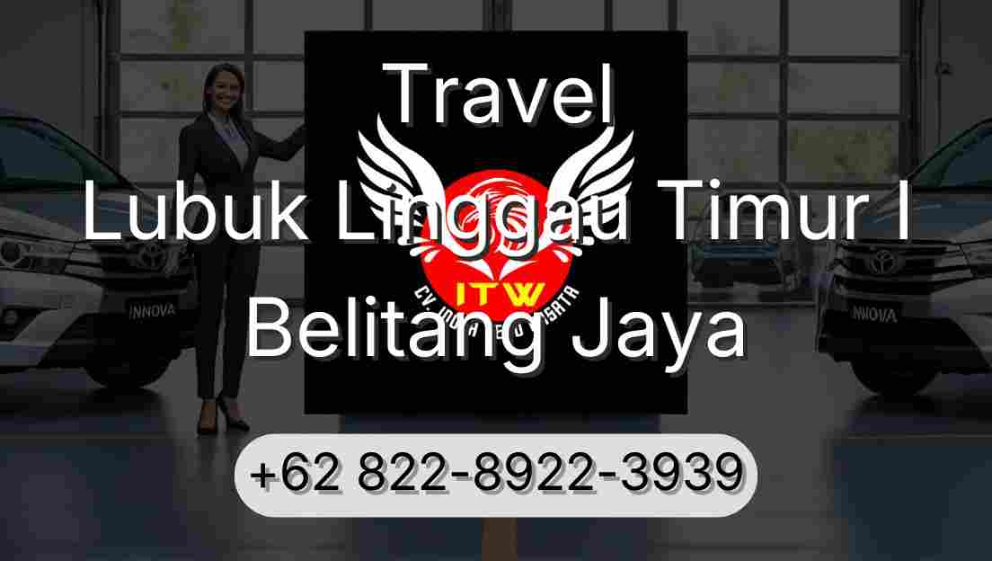 Travel Lubuk Linggau Timur I Belitang Jaya