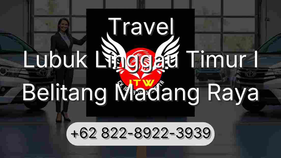 Travel Lubuk Linggau Timur I Belitang Madang Raya