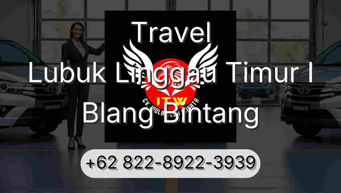 Travel Lubuk Linggau Timur I Blang Bintang