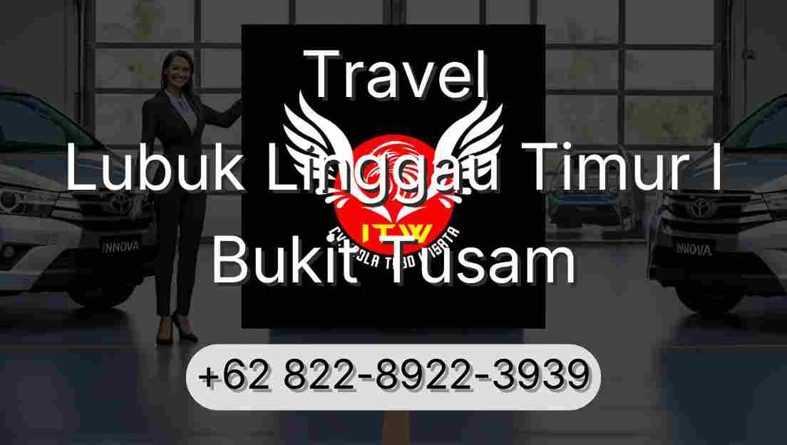 Travel Lubuk Linggau Timur I Bukit Tusam