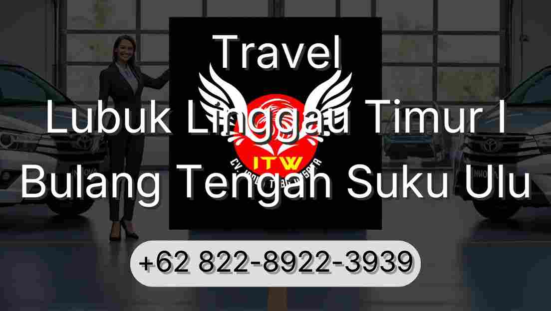 Travel Lubuk Linggau Timur I Bulang Tengah Suku Ulu