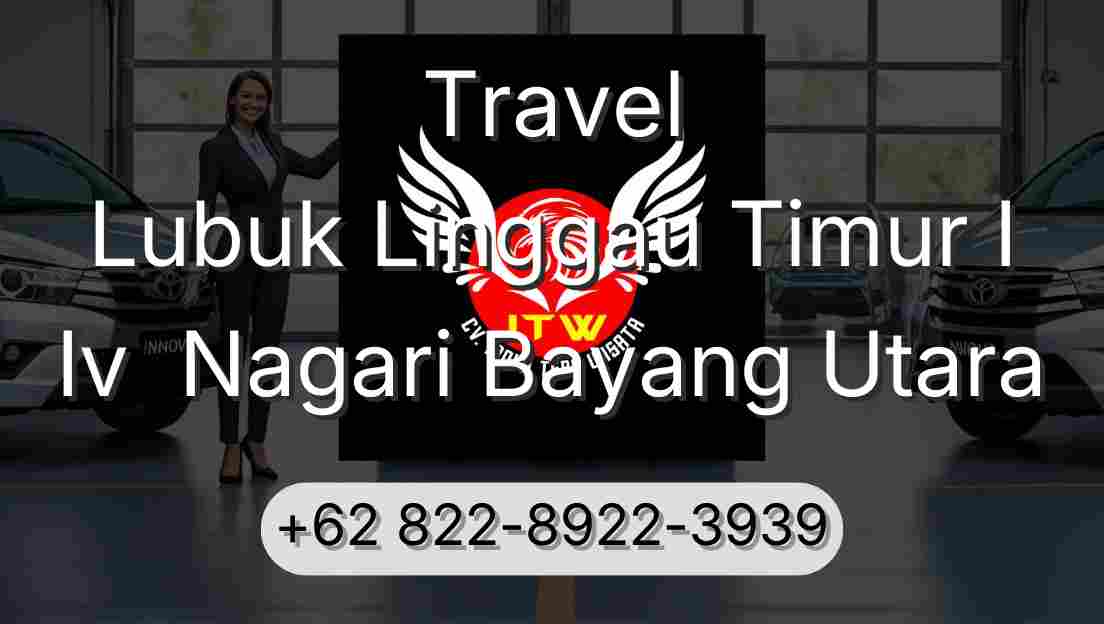 Travel Lubuk Linggau Timur I Iv  Nagari Bayang Utara