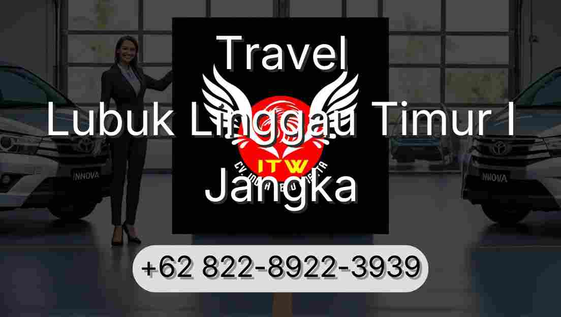 Travel Lubuk Linggau Timur I Jangka
