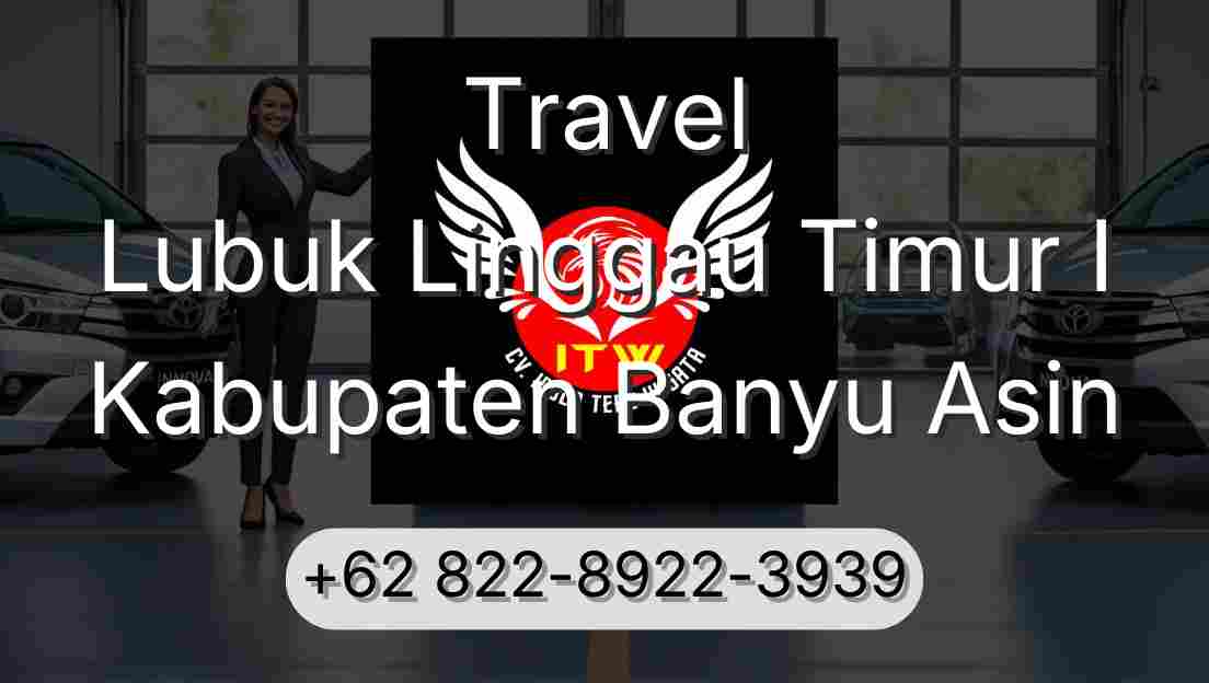Travel Lubuk Linggau Timur I Kabupaten Banyu Asin