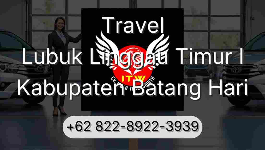 Travel Lubuk Linggau Timur I Kabupaten Batang Hari
