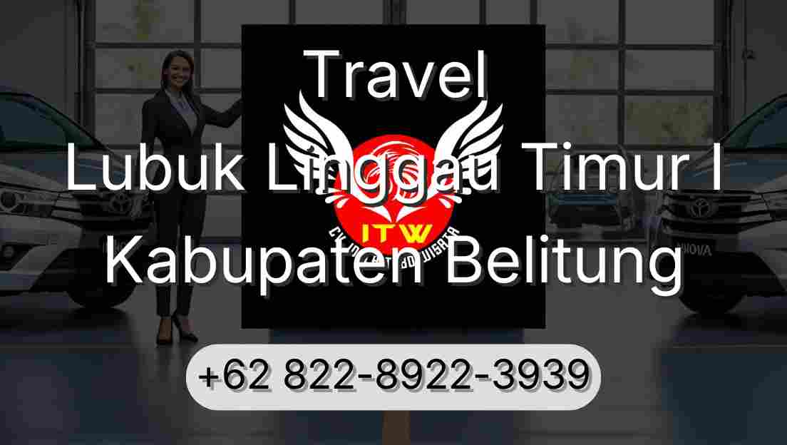 Travel Lubuk Linggau Timur I Kabupaten Belitung