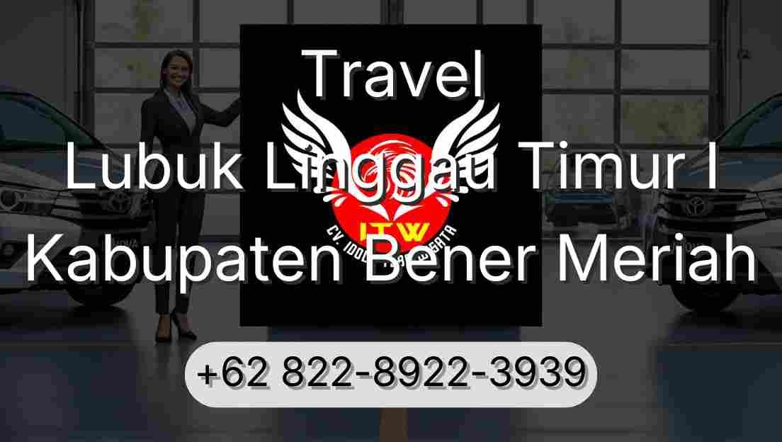 Travel Lubuk Linggau Timur I Kabupaten Bener Meriah