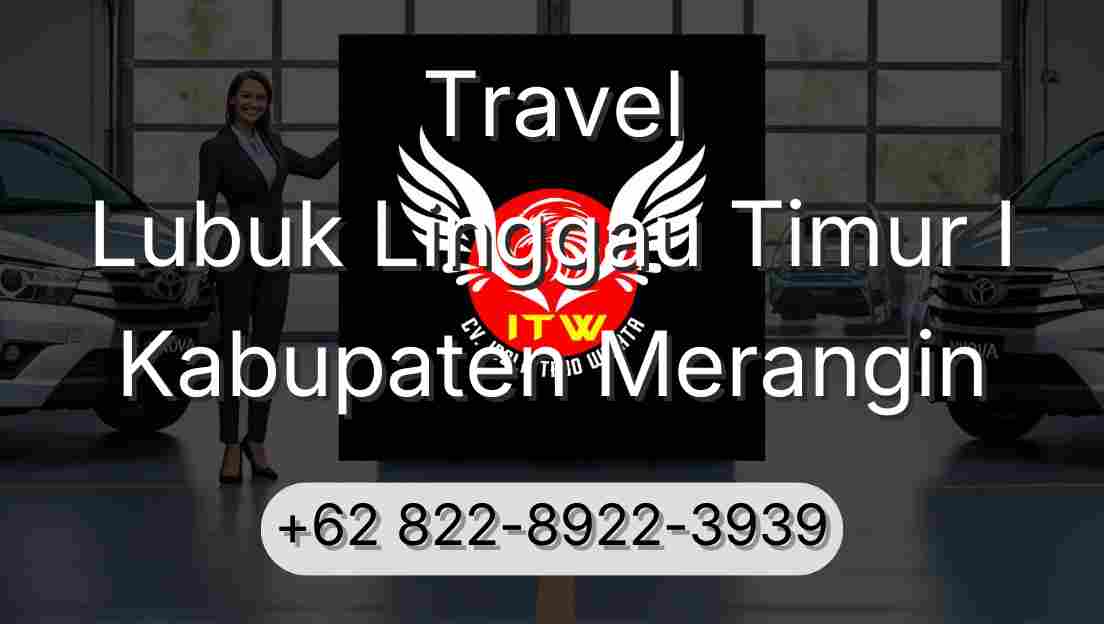 Travel Lubuk Linggau Timur I Kabupaten Merangin