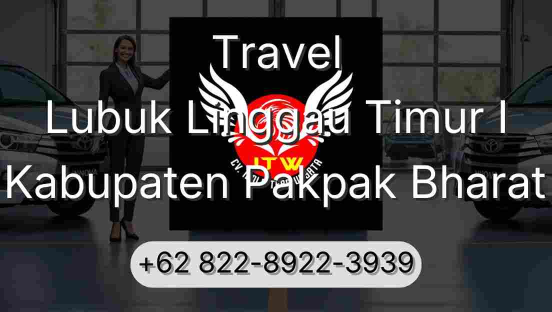 Travel Lubuk Linggau Timur I Kabupaten Pakpak Bharat