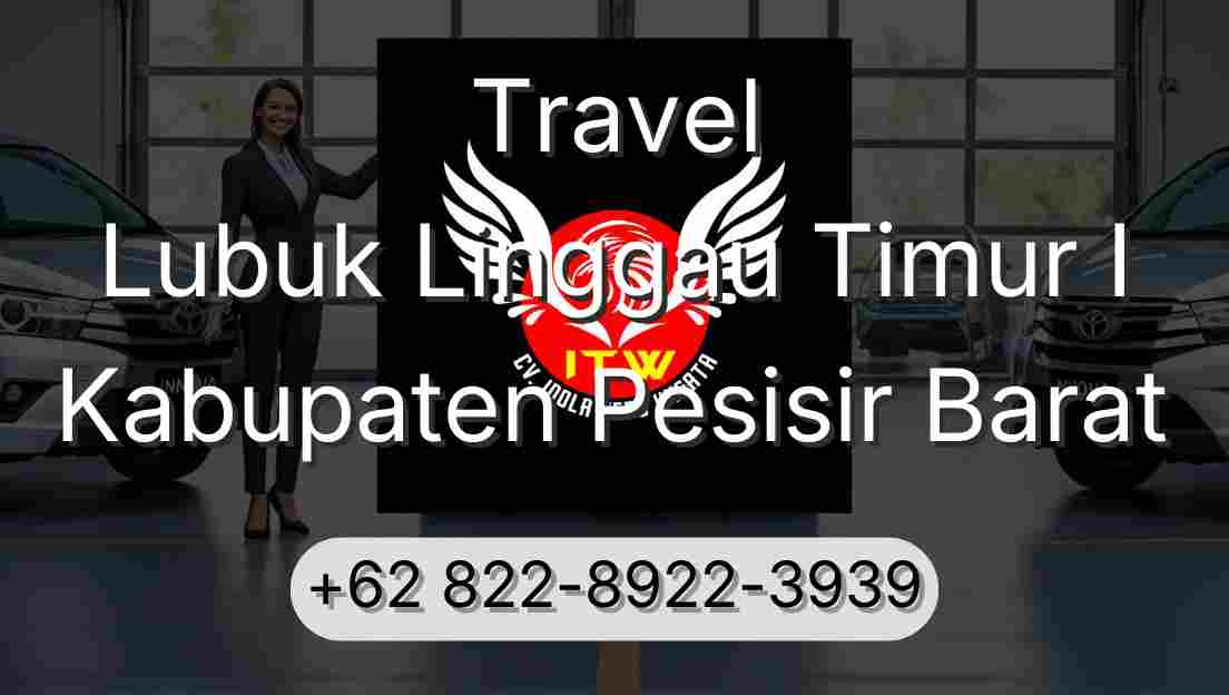 Travel Lubuk Linggau Timur I Kabupaten Pesisir Barat