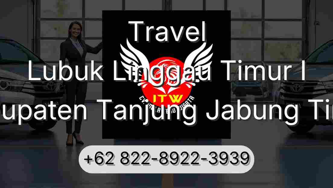 Travel Lubuk Linggau Timur I Kabupaten Tanjung Jabung Timur