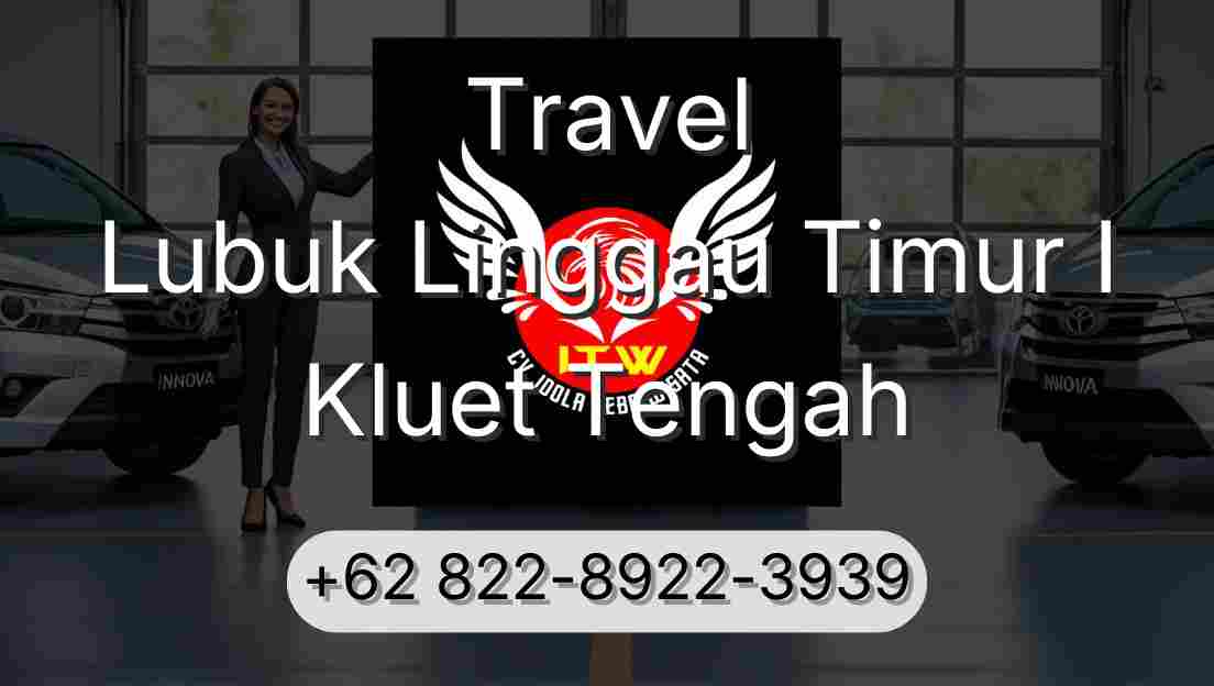 Travel Lubuk Linggau Timur I Kluet Tengah
