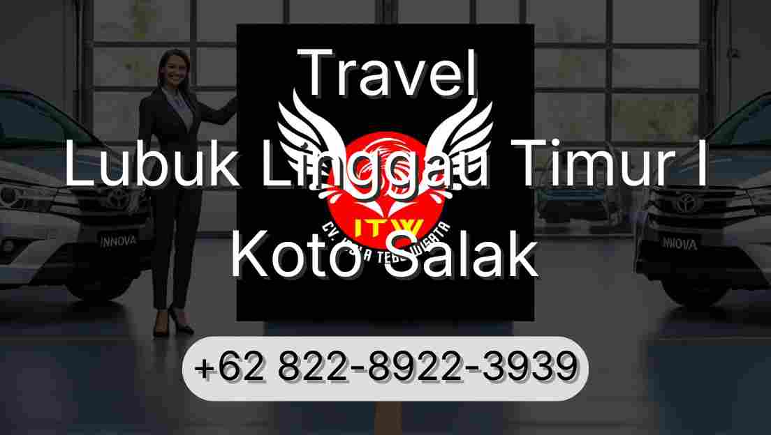 Travel Lubuk Linggau Timur I Koto Salak