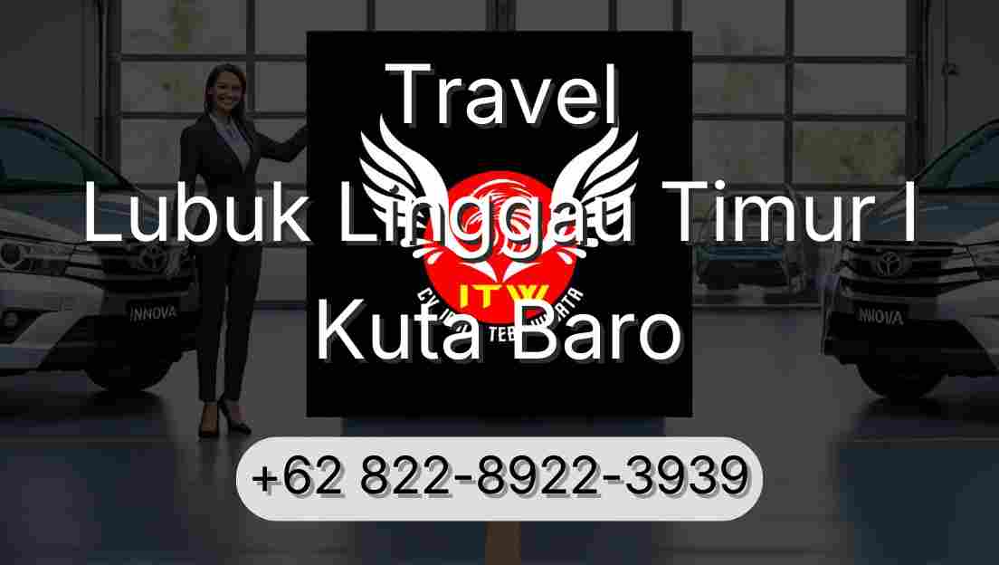 Travel Lubuk Linggau Timur I Kuta Baro
